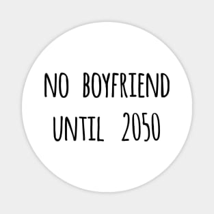 no boyfriend  until Magnet